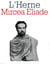 Les cahiers de l'Herne Tome 33 : Mircea Eliade