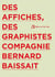 Des affiches, des graphistes, Compagnie Bernard Baissait