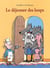 Le loup est revenu ! - t03 - le dejeuner des loups