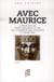 Avec maurice - l'histoire de saint maurice et de ses compagnons soldats et martyrs