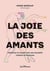 La joie des amants : Cheminez en couple vers une sexualité créative et heureuse