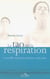Le tao de la respiration - le souffle vital pour ameliorer votre santé