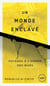 Un monde enclavé - voyages à l'ombre des murs