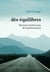 Dés-équilibres - retrouver le bon sens de la performance