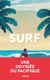 Surf : une odysée pacifique