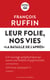 Leur folie, nos vies - la bataille de l'après