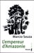 L'empereur d'Amazonie