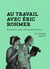 Au travail avec Eric Rohmer : entretiens avec ses collaborateurs