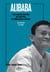 Alibaba - l'incroyable histoire de jack ma, l'homme le plus riche de chine