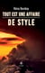 Tout est une affaire de style
