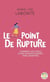 Le point de rupture : Comment les chocs d'une vie nous guident vers l'essentiel