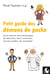 Petit guide des démons de poche - leurs m?urs, leurs techniques de séduction, leurs nuisances... les reconnaître, les neutraliser