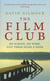 The film club - no school, no work, just three films a week