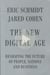 The new digital age - reshaping the future of people, nations and business