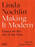 Linda nochlin : making it modern essays on the art of the now