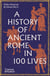 A history of ancient Rome in 100 lives