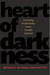 Heart of darkness : Unraveling the mysteries of the invisible universe