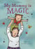 My mummy is magic