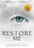 Restore me :  shatter me
