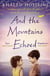 AND THE MOUTAINS ECHOED*