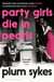 PARTY GIRLS DIE IN PEARLS