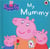 PEPPA PIG : my mummy