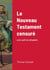 Le Nouveau Testament censuré : ou le canif de Jéhojakim