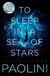 To Sleep in a Sea of Stars