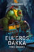 Warhammer 40.000 - the Horus Heresy : Eul'gros Dakka