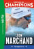 Destins de champions Tome 15 : Une biographie de Léon Marchand