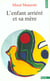 L'Enfant Arriere Et Sa Mere