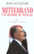 François Mitterrand, une histoire de français Tome 2 - les vertiges du sommet