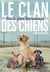 Le clan des chiens - Tome 1 - Sur la piste des hommes
