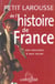 Petit larousse de l'histoire de france