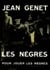Les Nègres / Pour jouer "Les nègres" : Clownerie