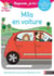 Regarde, je lis ! : Mila en voiture : une histoire à lire tout seul - niveau 1