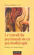Le travail du psychanalyste en psychotherapie