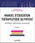 Manuel d'Education Thérapeutique du Patient : Modèles, Méthodes, Pratiques (3e édition)