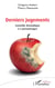 Derniers jugements : Comédie dramatique à 3 personnages