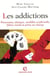 Les addictions - Panorama clinique, modèles explicatifs, débat social et prise en charge