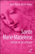 Sainte Marie-Madeleine - vierge et prostituée