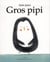 Gros pipi