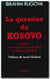 La question du kosovo - entretiens avec marie-françoise allain et xavier galmichin