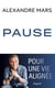 Pause : Pour une vie alignée