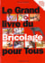 Le grand livre du bricolage pour tous
