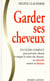 Garder ses cheveux