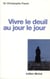 Vivre le deuil au jour le jour