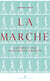 La Marche : Histoire d'une fascination savante