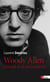 Woody Allen - portrait d'un antimoderne