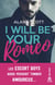 I will be your Romeo